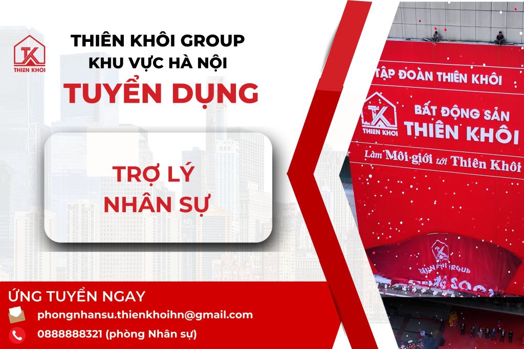 [HÀ NỘI] THIÊN KHÔI GROUP TUYỂN TRỢ LÝ NHÂN SỰ