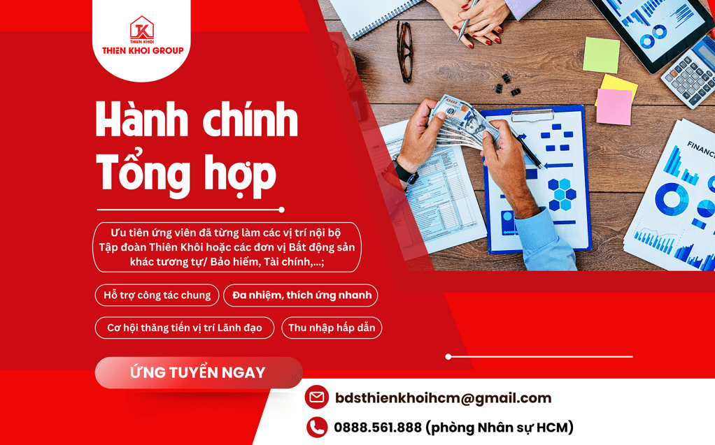 [HỒ CHÍ MINH - THIÊN KHÔI GROUP] TUYỂN DỤNG TRỢ LÝ HÀNH CHÍNH TỔNG HỢP