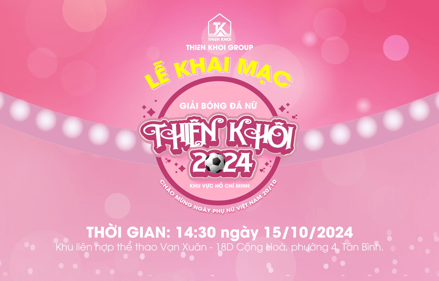 [hcm] khai mạc giải bóng đá nữ thiên khôi 2024 - chào mừng ngày phụ nữ việt nam 20/10