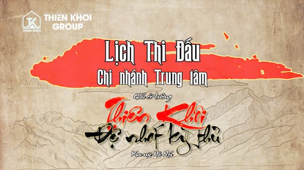 Thông báo: lịch thi đấu giải cờ tướng thiên khôi đệ nhất kỳ thủ